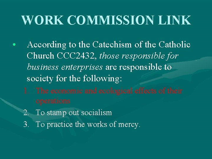WORK COMMISSION LINK • According to the Catechism of the Catholic Church CCC 2432,