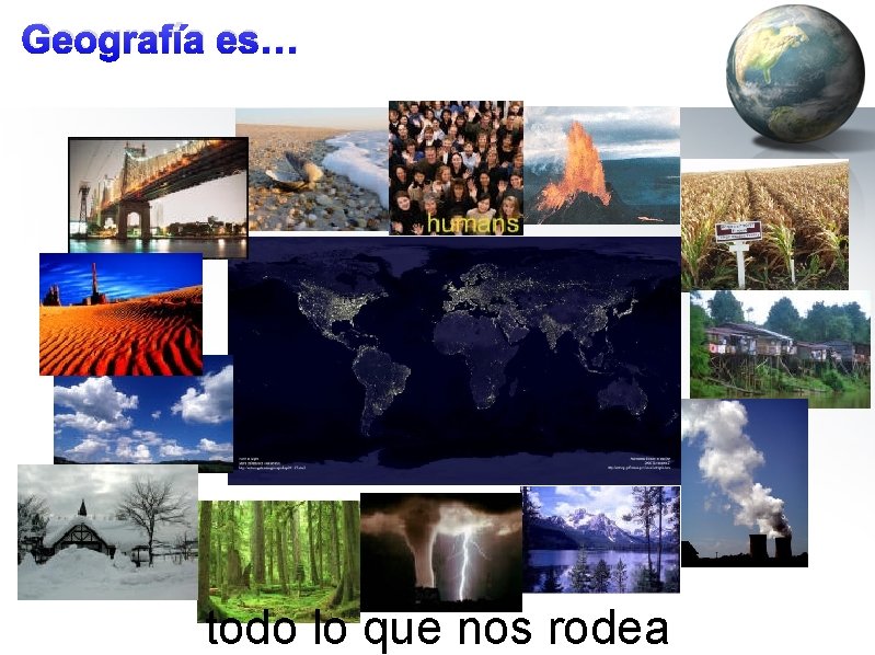 Geografía es… todo lo que nos rodea 