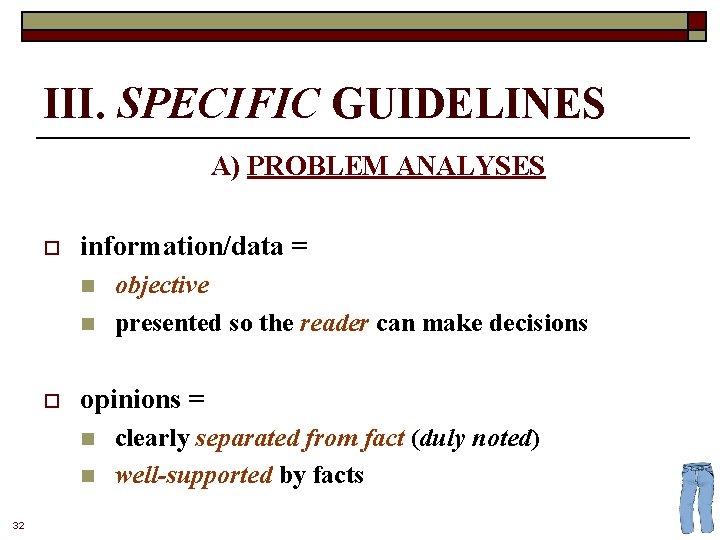 III. SPECIFIC GUIDELINES A) PROBLEM ANALYSES o information/data = n n o opinions =