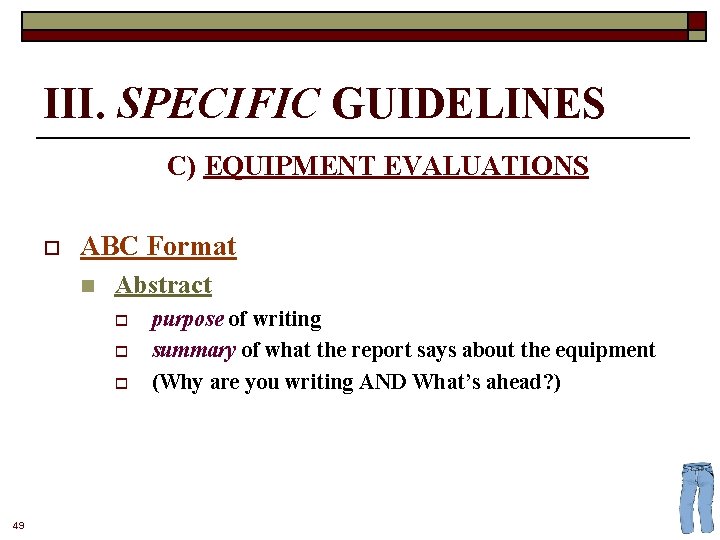 III. SPECIFIC GUIDELINES C) EQUIPMENT EVALUATIONS o ABC Format n Abstract o o o