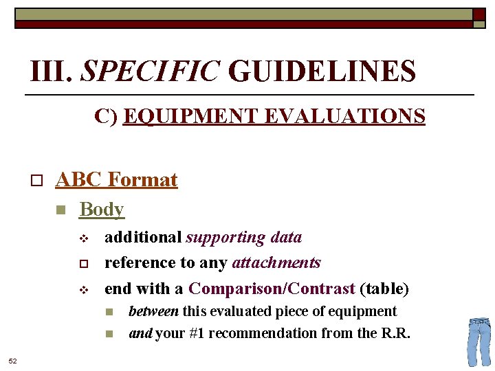 III. SPECIFIC GUIDELINES C) EQUIPMENT EVALUATIONS o ABC Format n Body v o v