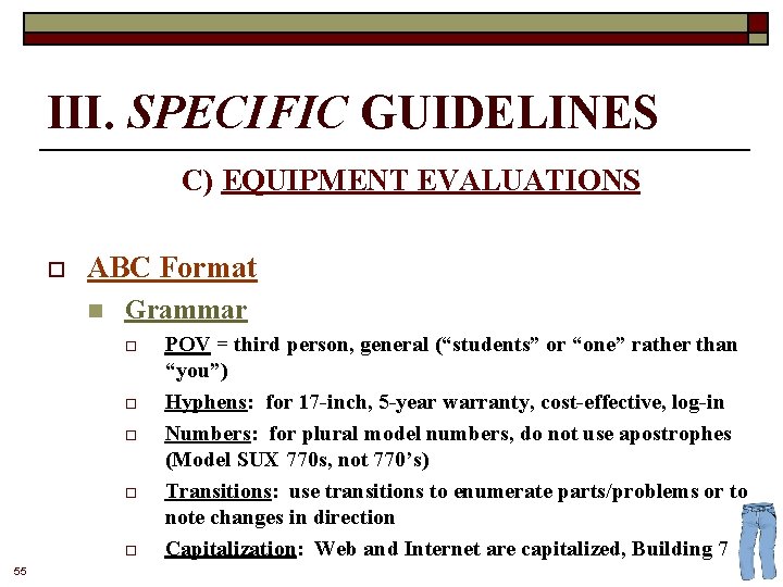 III. SPECIFIC GUIDELINES C) EQUIPMENT EVALUATIONS o ABC Format n Grammar o o o