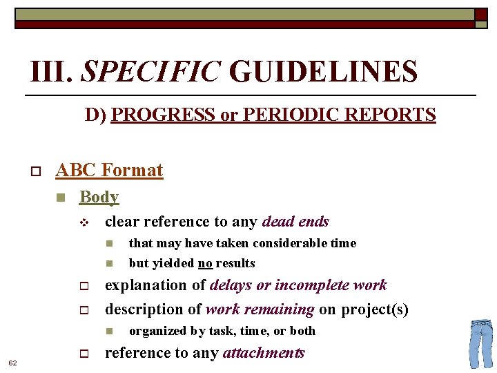 III. SPECIFIC GUIDELINES D) PROGRESS or PERIODIC REPORTS o ABC Format n Body v