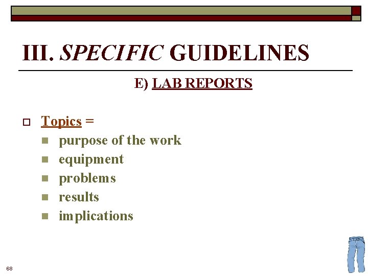 III. SPECIFIC GUIDELINES E) LAB REPORTS o 68 Topics = n purpose of the