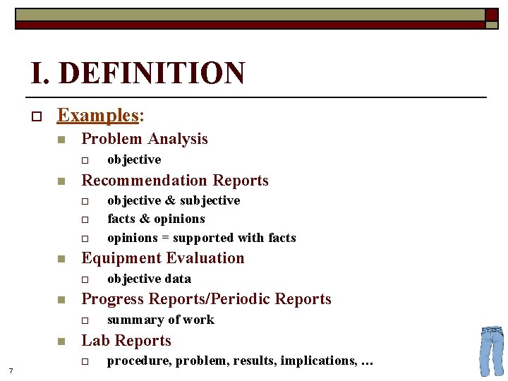 I. DEFINITION o Examples: n Problem Analysis o n Recommendation Reports o o o