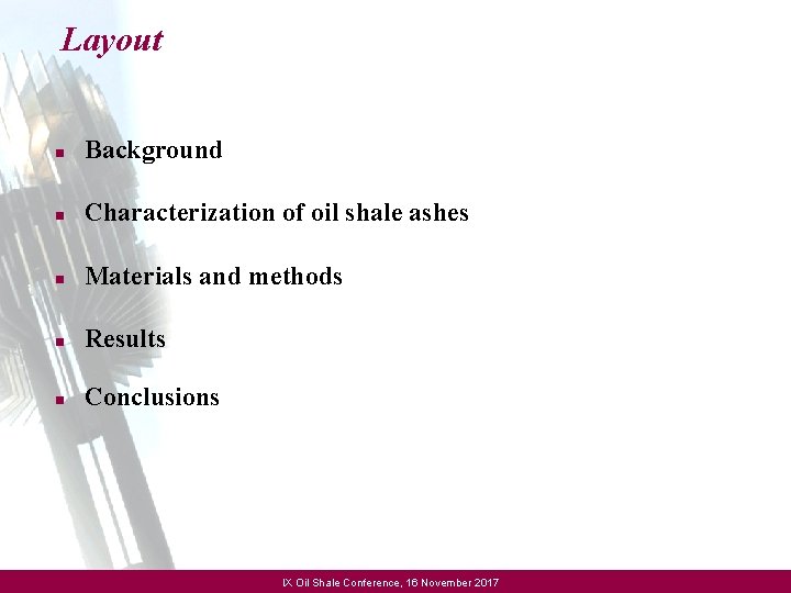 Layout n Background n Characterization of oil shale ashes n Materials and methods n