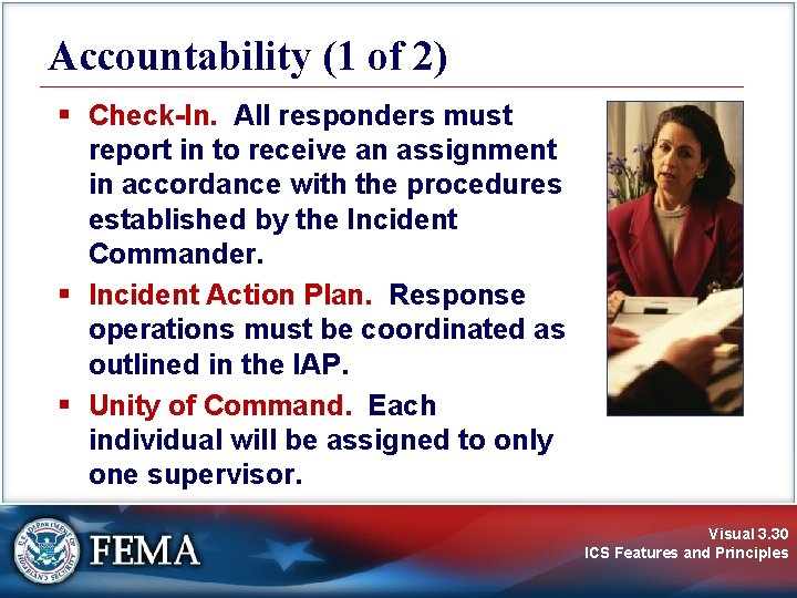 Accountability (1 of 2) § Check-In. All responders must report in to receive an