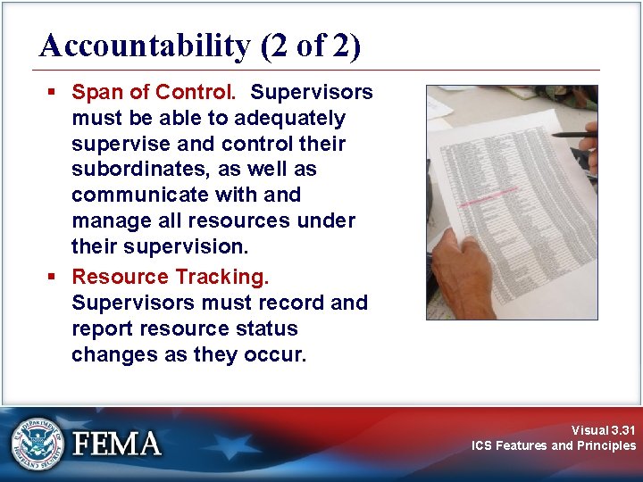 Accountability (2 of 2) § Span of Control. Supervisors must be able to adequately