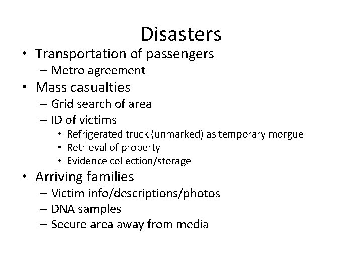 Disasters • Transportation of passengers – Metro agreement • Mass casualties – Grid search