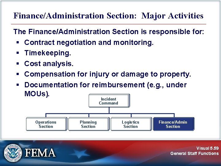 Finance/Administration Section: Major Activities The Finance/Administration Section is responsible for: § Contract negotiation and