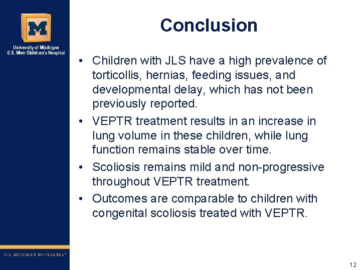 Conclusion • Children with JLS have a high prevalence of torticollis, hernias, feeding issues,