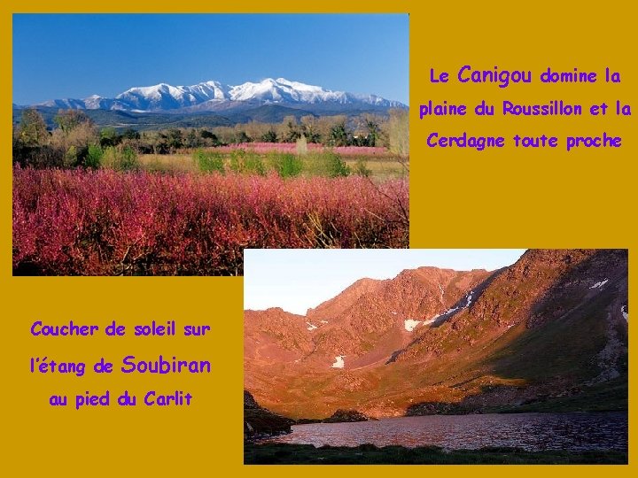 Le Canigou domine la plaine du Roussillon et la Cerdagne toute proche Coucher de