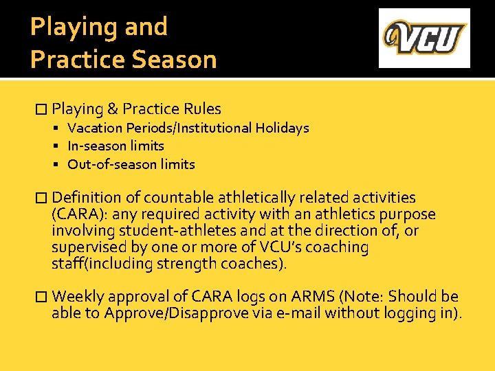 Playing and Practice Season � Playing & Practice Rules Vacation Periods/Institutional Holidays In-season limits