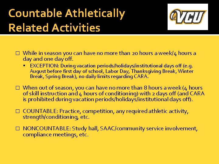 Countable Athletically Related Activities � While in season you can have no more than