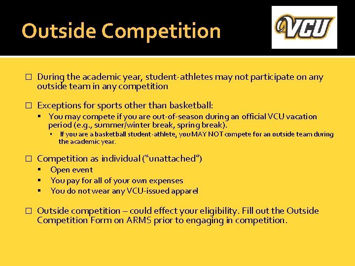 Outside Competition � During the academic year, student-athletes may not participate on any outside