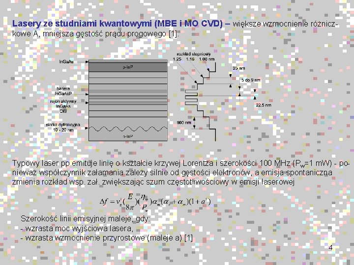 Lasery ze studniami kwantowymi (MBE i MO CVD) – większe wzmocnienie różniczkowe A, mniejsza