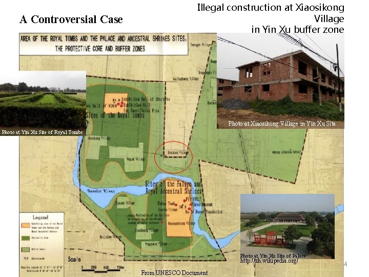 A Controversial Case Illegal construction at Xiaosikong Village in Yin Xu buffer zone 2014.
