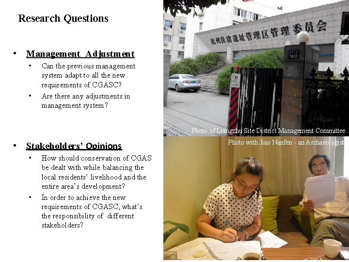 Research Questions • Management Adjustment • • Can the previous management system adapt to
