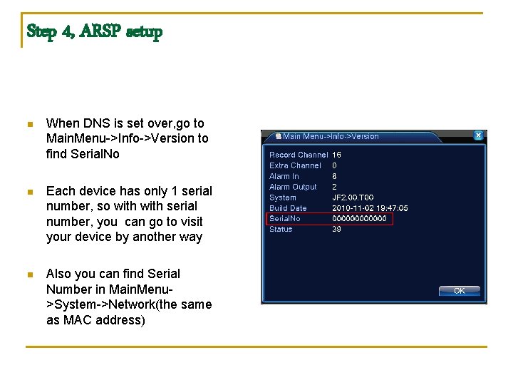 Step 4, ARSP setup n When DNS is set over, go to Main. Menu->Info->Version Step 4, ARSP setup n When DNS is set over, go to Main. Menu->Info->Version