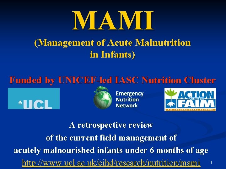 MAMI (Management of Acute Malnutrition in Infants) Funded by UNICEF-led IASC Nutrition Cluster A