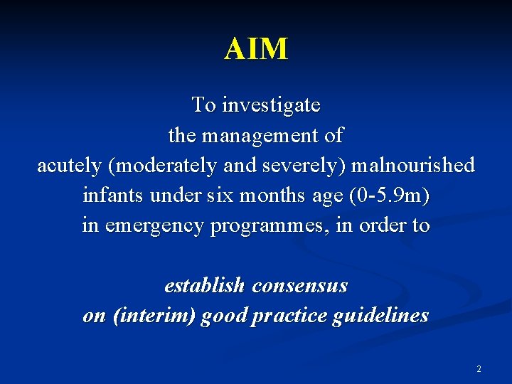 AIM To investigate the management of acutely (moderately and severely) malnourished infants under six