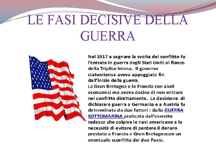 LE FASI DECISIVE DELLA GUERRA 