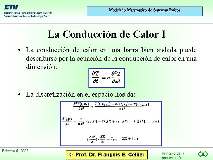 Modelado Matemático de Sistemas Físicos La Conducción de Calor I • La conducción de