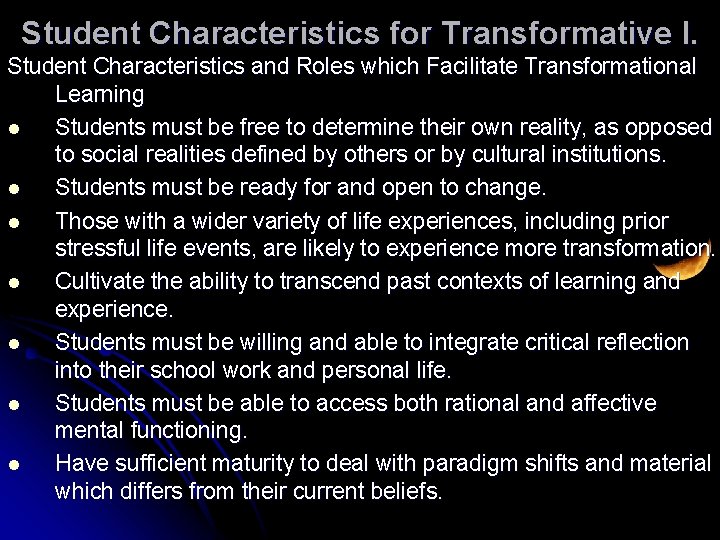 Student Characteristics for Transformative l. Student Characteristics and Roles which Facilitate Transformational Learning l