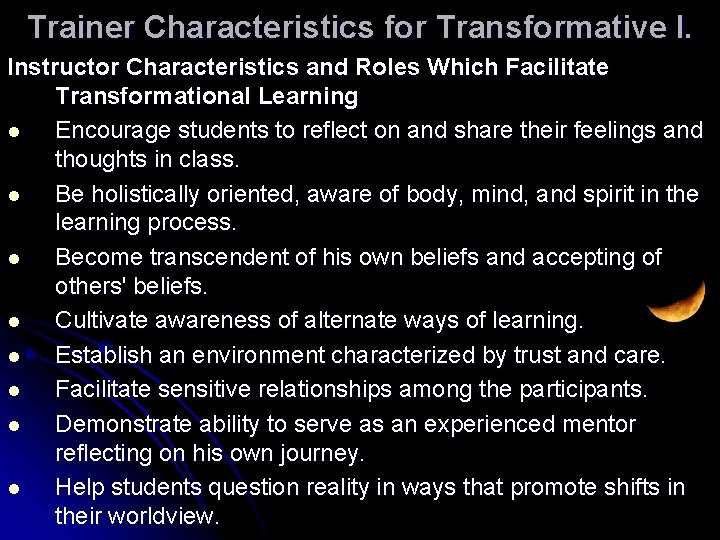 Trainer Characteristics for Transformative l. Instructor Characteristics and Roles Which Facilitate Transformational Learning l