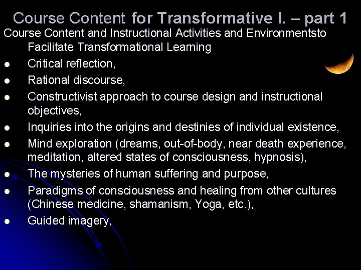 Course Content for Transformative l. – part 1 Course Content and Instructional Activities and
