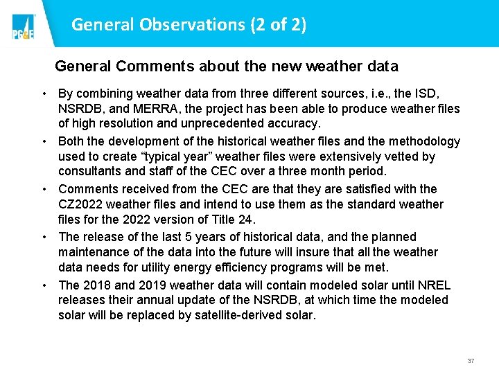 General Observations (2 of 2) General Comments about the new weather data • By