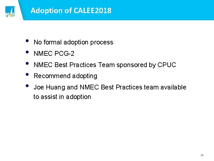 Adoption of CALEE 2018 • • • No formal adoption process NMEC PCG-2 NMEC