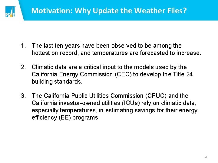 Motivation: Why Update the Weather Files? 1. The last ten years have been observed