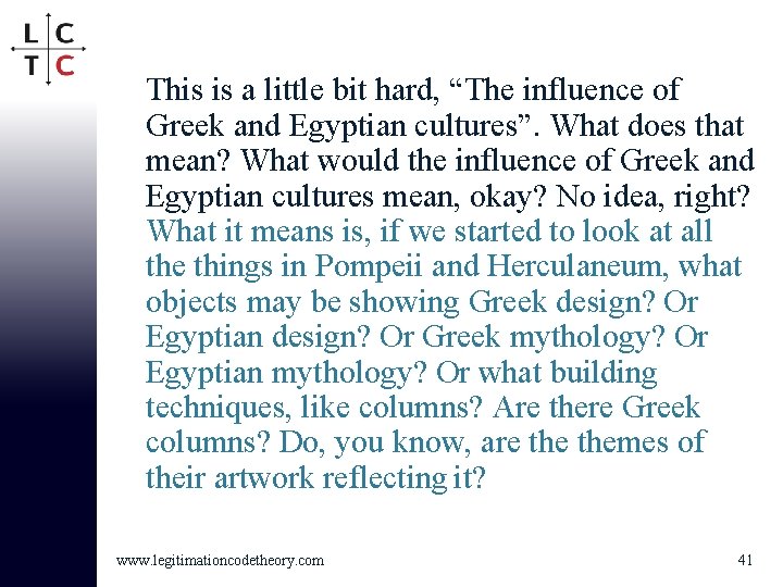 This is a little bit hard, “The influence of Greek and Egyptian cultures”. What