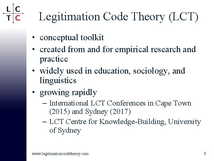 Legitimation Code Theory (LCT) • conceptual toolkit • created from and for empirical research
