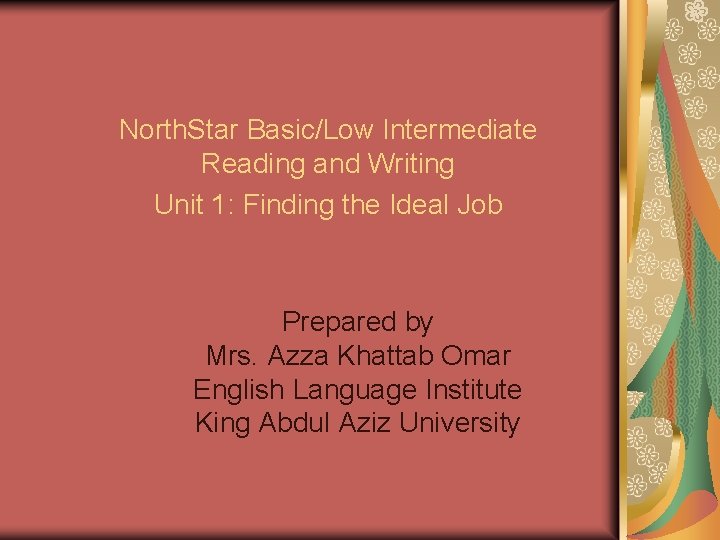 North. Star Basic/Low Intermediate Reading and Writing Unit 1: Finding the Ideal Job Prepared