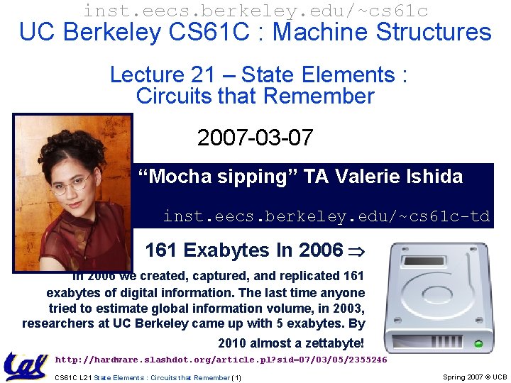 inst. eecs. berkeley. edu/~cs 61 c UC Berkeley CS 61 C : Machine Structures