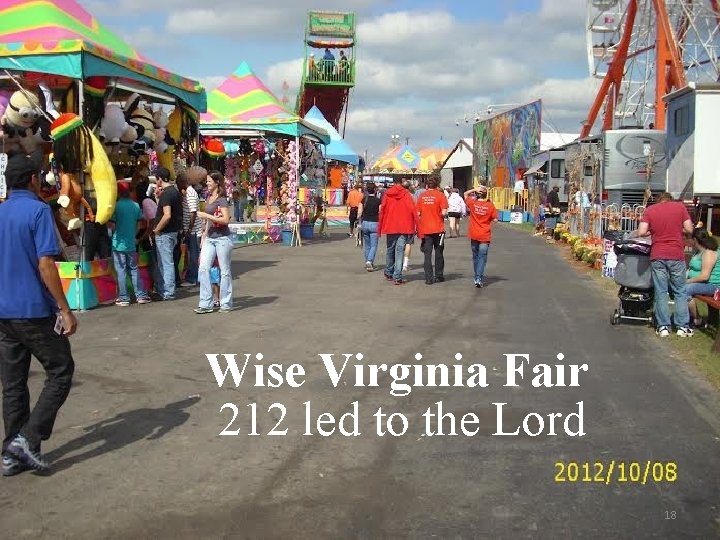 Wise Virginia Fair 212 led to the Lord 18 Wise Virginia Fair 212 led to the Lord 18