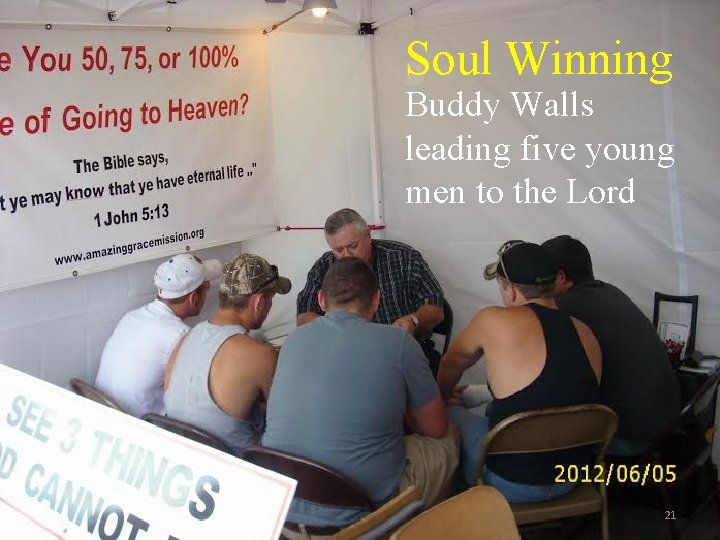 Soul Winning Buddy Walls leading five young men to the Lord 21 Soul Winning Buddy Walls leading five young men to the Lord 21