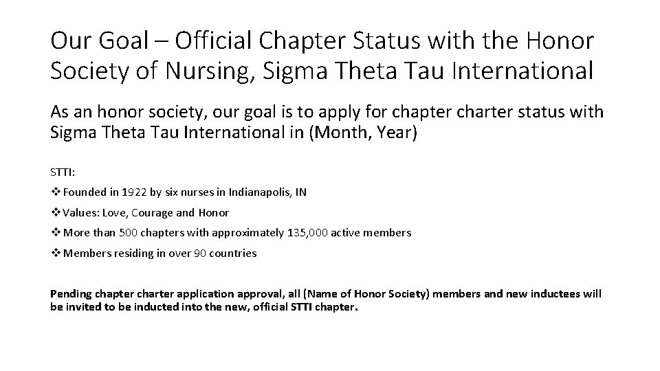 Our Goal – Official Chapter Status with the Honor Society of Nursing, Sigma Theta