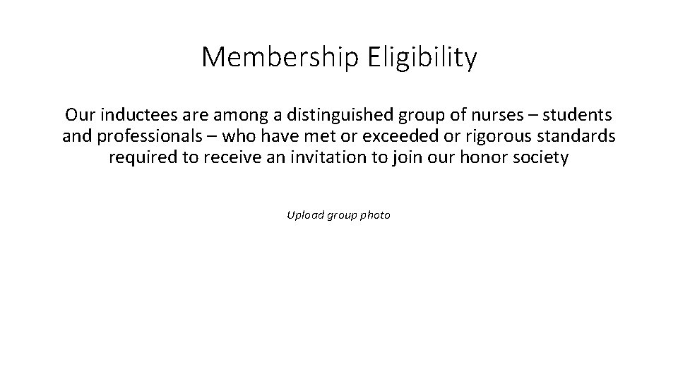 Membership Eligibility Our inductees are among a distinguished group of nurses – students and