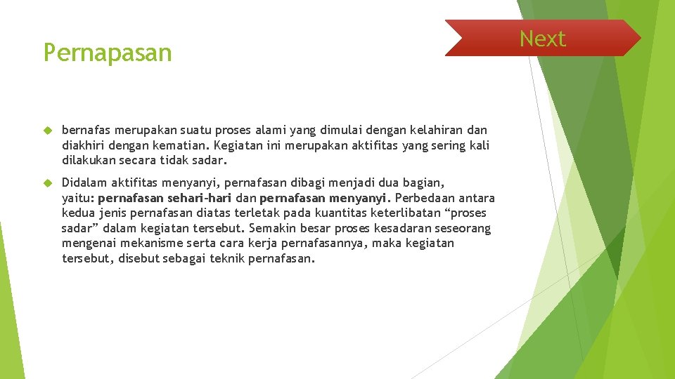 Pernapasan bernafas merupakan suatu proses alami yang dimulai dengan kelahiran diakhiri dengan kematian. Kegiatan