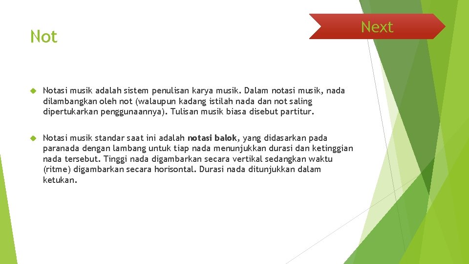 Not Notasi musik adalah sistem penulisan karya musik. Dalam notasi musik, nada dilambangkan oleh