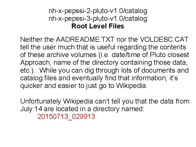nh-x-pepssi-2 -pluto-v 1. 0/catalog nh-x-pepssi-3 -pluto-v 1. 0/catalog Root Level Files Neither the AADREADME.