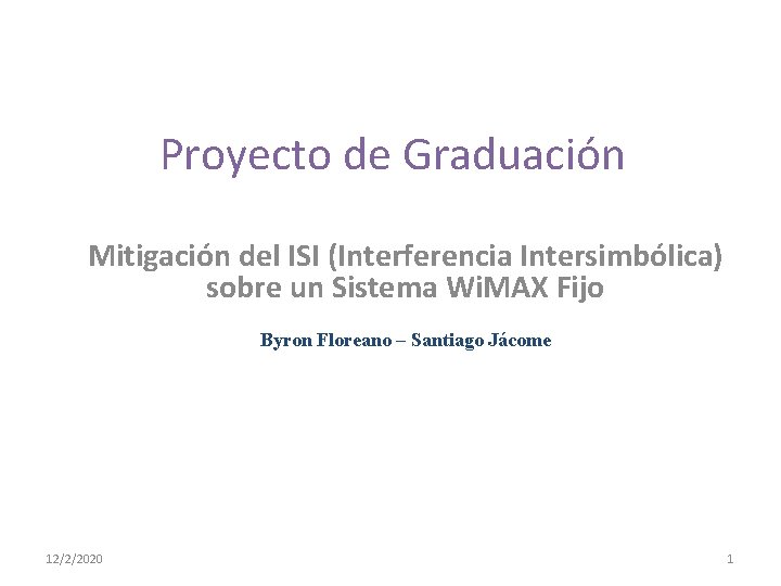 Proyecto de Graduación Mitigación del ISI (Interferencia Intersimbólica) sobre un Sistema Wi. MAX Fijo