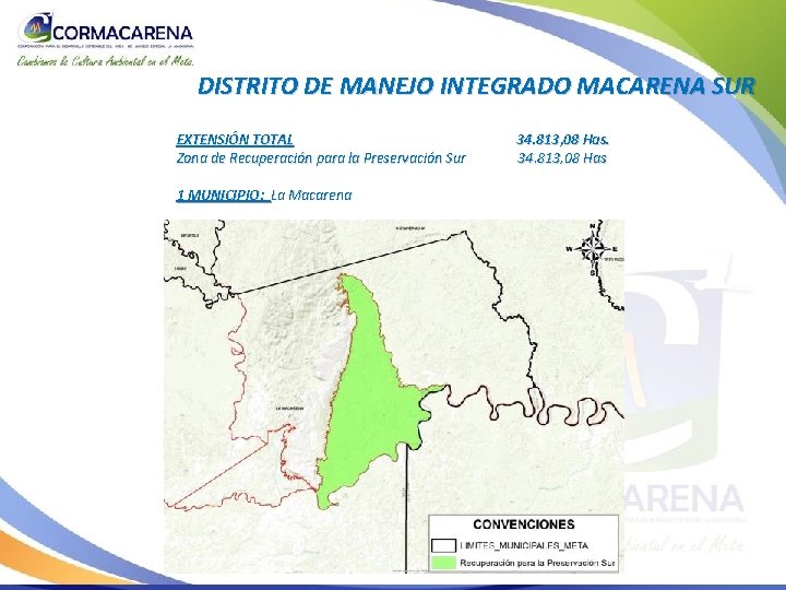 DISTRITO DE MANEJO INTEGRADO MACARENA SUR EXTENSIÓN TOTAL Zona de Recuperación para la Preservación