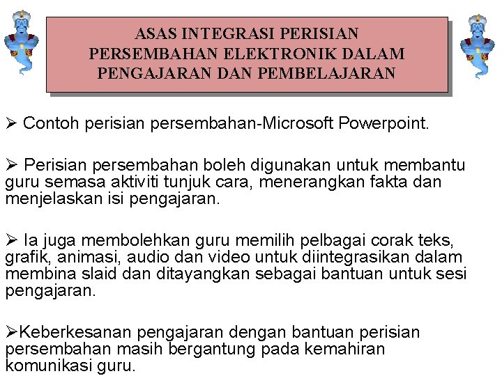 ASAS INTEGRASI PERISIAN PERSEMBAHAN ELEKTRONIK DALAM PENGAJARAN DAN PEMBELAJARAN Ø Contoh perisian persembahan-Microsoft Powerpoint.