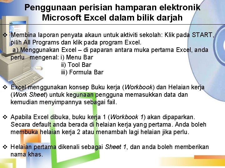 Penggunaan perisian hamparan elektronik Microsoft Excel dalam bilik darjah v Membina laporan penyata akaun