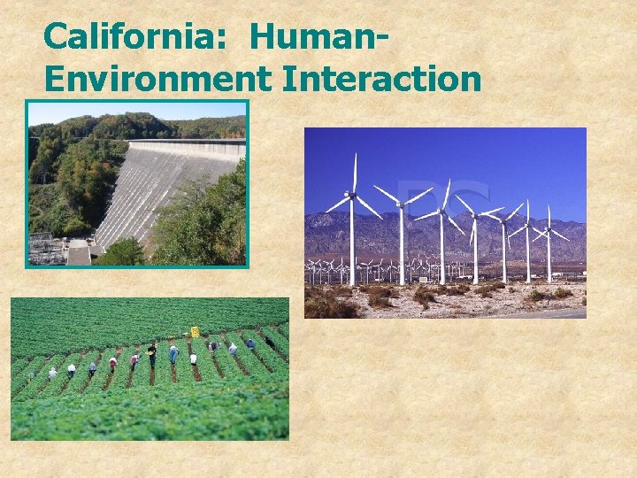 California: Human. Environment Interaction 