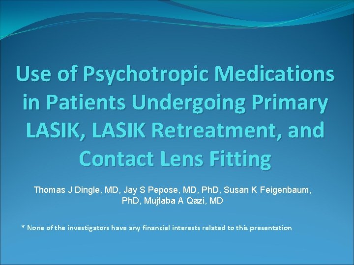 Use of Psychotropic Medications in Patients Undergoing Primary LASIK, LASIK Retreatment, and Contact Lens